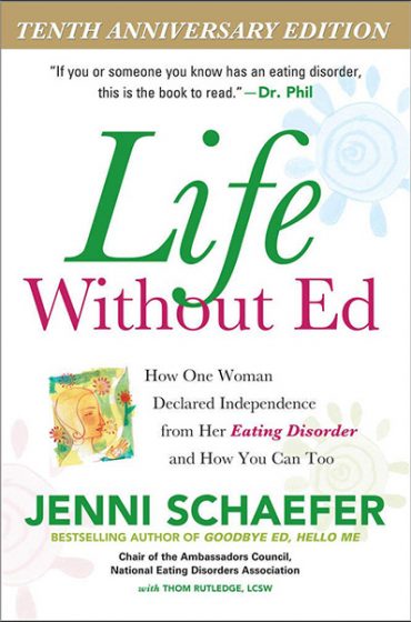 Life Without Ed: How One Woman Declared Independence from Her Eating Disorder and How You Can Too