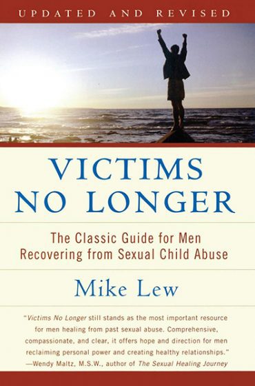 Victims No Longer: The Classic Guide for Men Recovering from Sexual Child Abuse