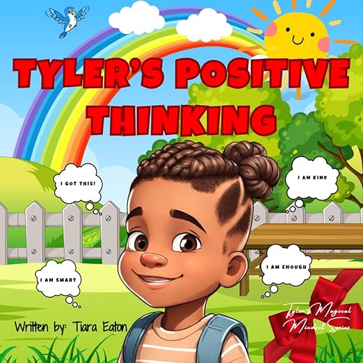 Tyler’s Positive Thinking by Tiara Eaton, MSW, MS, LSW